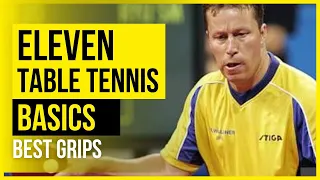 Eleven Table Tennis Basics: 19- Best Grips