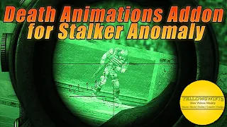 Stalker Anomaly Death Animations