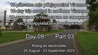 10 päevane reis 10-day trip in northern Virumaa. 10-дней путешествие на электровелосипеде Day09 #03