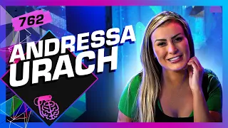 ANDRESSA URACH - Inteligência Ltda. Podcast #762