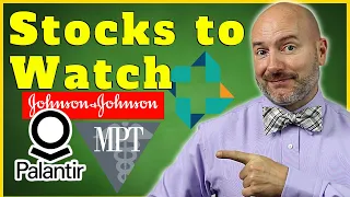 7 Stocks to Watch this Week | PLTR, MPW, JNJ