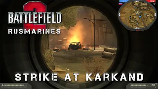 RUSmarines mod for Battlefield 2 ***Strike at Karkand ***