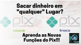 Pix Saque e Pix Troco! Aprenda a usar!!! Como sacar dinheiro em qualquer lugar!