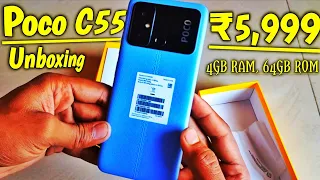 Poco C55 Unboxing at ₹5,999 || Best Phones Under 6000 || 4GB RAM Smartphone Under 6000 in 2024