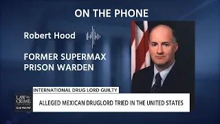 Former Supermax Prison Warden Robert Hood Discusses Where El Chapo will be Held