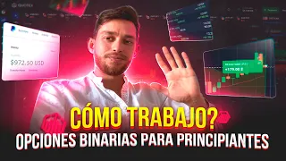 OPCIONES BINARIAS PARA PRINCIPIANTES | CÓMO TRABAJO? MI EXPERIENCIA