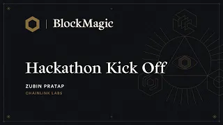 Opening Ceremony | Chainlink Block Magic Hackathon