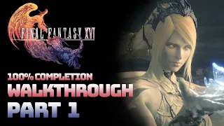 Final Fantasy XVI - Full Game Walkthrough: Part 1 (100% Completion)