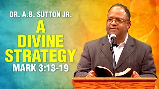 " A DIVINE STRATEGY " Sermon from Mark 3:13-19