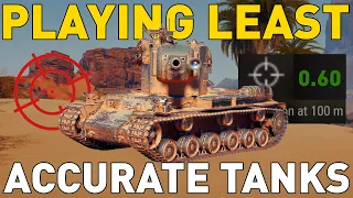 Playing the LEAST ACCURATE Tanks in World of Tanks!