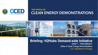 OCED Update on Regional Clean Hydrogen Hub Demand-Side Support Initiative