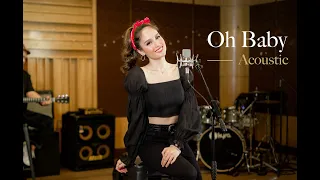 Oh Baby (Acoustic) - Cinta Laura Kiehl