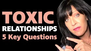 5 Key Questions That Can Help You Leave a Toxic Relationship