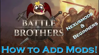 How to Add Mods To Battle Brothers!