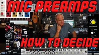 Mic Preamps - How to Decide?