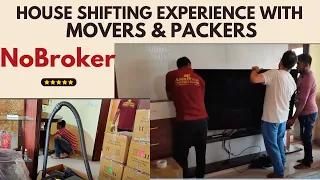 MOVERS & PACKERS - NoBroker ~ My Experience of shifting our house using Movers & Packers