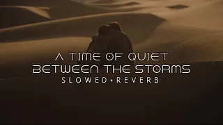 Hans Zimmer - A Time Of Quiet Between The Storms (Slowed + Reverb)