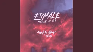 EXHALE (feat. Sia) (Hook N Sling Remix)