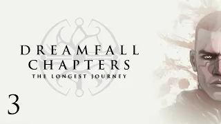 Dreamfall Chapters — Part 3 - Prisonbreak
