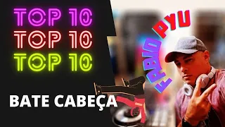 TOP 10 BATE CABEÇA