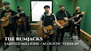 The Rumjacks - Sainted Millions (Official Acoustic Version)