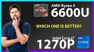 AMD Ryzen 5 6600U vs INTEL Core i7 1270P Technical Comparison