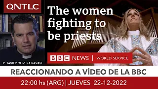 Reaccionando. Mujeres que quieren ser sacerdotes. Documental de la BBC