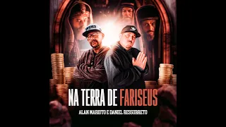 Na Terra De Fariseus - Alan Marioto Feat Daniel Ressurreto ( Clip Oficial )