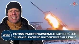 PUTINS RAKETENARSENALE WEITER GUT GEFÜLLT: "Russland umgeht die Sanktionen wie es nur kann!"