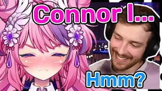 Connor I wanna say something to you...