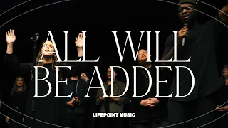 All Will Be Added (feat. Temitope) | LifePoint Music