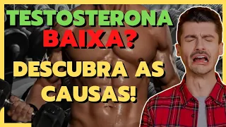 TESTOSTERONA BAIXA? DESCUBRA AS CAUSAS E CONHEÇA OS INIMIGOS DA TESTOSTERONA!