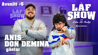 #5 Anis Don Demina gästar - THE LAF SHOW med Lilla Al-Fadji