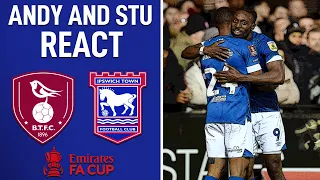 Andy and Stu react - Bracknell Town 0-3 Ipswich Town