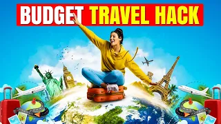 Budget Travel Hacks: How to Travel the World on a Shoestring Budget | Travel Tips