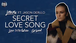 Little Mix - Secret Love Song ft. Jason Derulo ~ Line Distribution