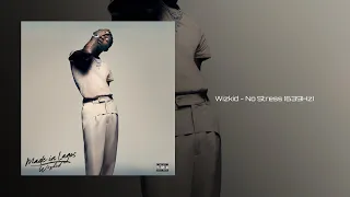 Wizkid - No Stress (639Hz)