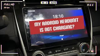 My Android HeadUnit is not charging my IPhone or Android Phone?