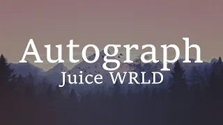 Juice WRLD - Autograph (On My Line) (lyrics)