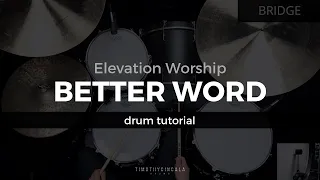 Better Word - Elevation Worship (Drum Tutorial/Play-Through)
