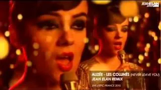 Alizée - Les Collines (Never Leave You) (Jean Elan Remix)