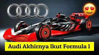 AKHIRNYA AUDI RESMI GABUNG FORMULA 1 - Seperti Apa Proyeknya dan Bisakah Sukses?