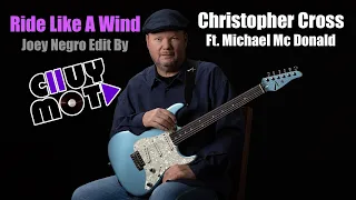 CHRISTOPHER CROSS ft  MICHAEL McDONALD - RIDE LIKE THE WIND (joey negro disco mix by dj chuy mota)