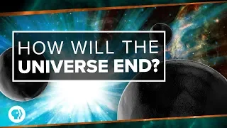 How Will the Universe End? | Space Time
