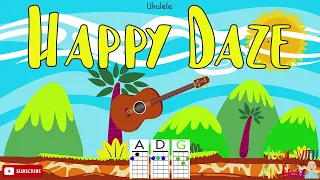 Ukulele play along - Happy Daze