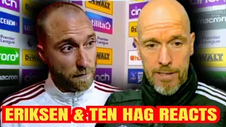 MAN UTD NEWS 🚨 ERIKSEN & TEN HAG INTERVIEW / REACTIONS | Crystal Palace 4-0 Man United