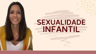 Sexualidade Infantil - Psicologia para Pais e Filhos