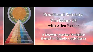 Emotional Sobriety Insight #5: Realizing that No One is Coming, with Allen Berger