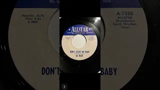 Don’t leave me baby. Al kase. 1965 unknown country singer. ￼