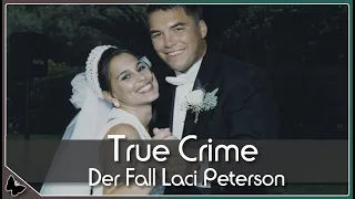 Neue Erkenntnisse nach 17 Jahren?! I Der Fall Laci Peterson I True Crime 2021